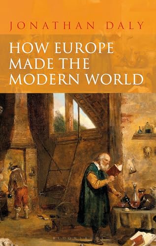 Imagen de archivo de How Europe Made the Modern World: Creating the Great Divergence a la venta por HPB-Red