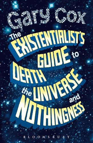 Stock image for The Existentialist's Guide to Death, the Universe and Nothingness for sale by HPB-Ruby
