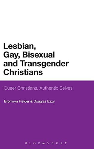 Beispielbild fr Lesbian, Gay, Bisexual and Transgender Christians: Queer Christians, Authentic Selves zum Verkauf von Majestic Books