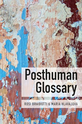 Imagen de archivo de Posthuman Glossary a la venta por Ria Christie Collections