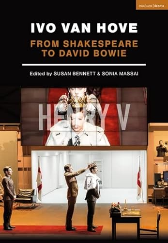 9781350031548: Ivo Van Hove: From Shakespeare to David Bowie