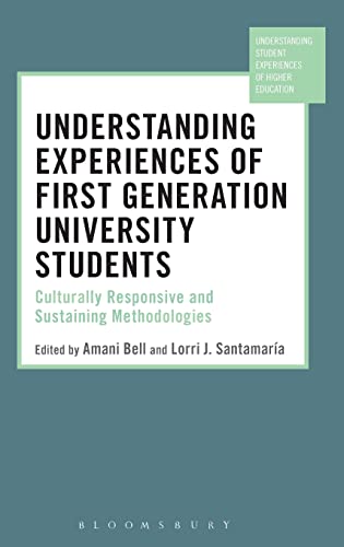 Beispielbild fr Understanding Experiences of First Generation University Students: Culturally Responsive and Sustaining Methodologies zum Verkauf von Revaluation Books