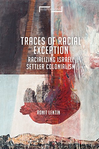 Stock image for Traces of Racial Exception: Racializing Israeli Settler Colonialism NEW 2018 for sale by BooXX in Stock