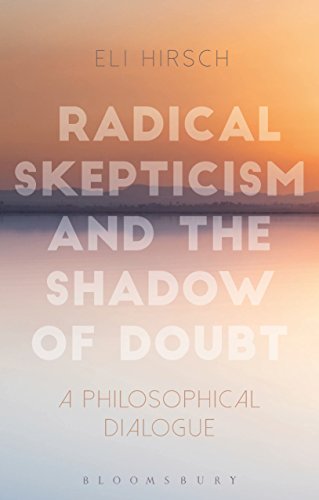 Stock image for Radical Skepticism and the Shadow of Doubt: A Philosophical Dialogue for sale by THE SAINT BOOKSTORE