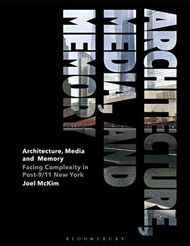 9781350037663: Architecture, Media, and Memory: Facing Complexity in Post-9/11 New York