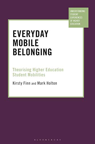 Imagen de archivo de Everyday Mobile Belonging: Theorising Higher Education Student Mobilities a la venta por Revaluation Books
