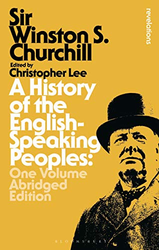 Stock image for A History of the English-Speaking Peoples: One Volume Abridged Edition (Bloomsbury Revelations) for sale by SecondSale