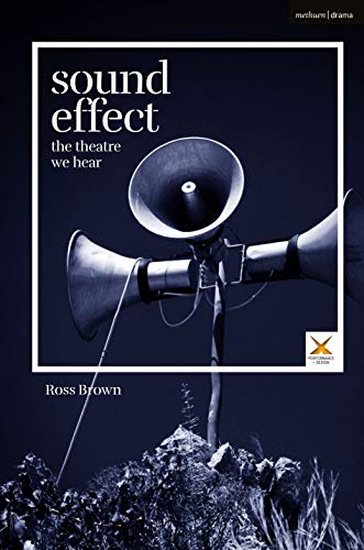 Imagen de archivo de Sound Effect: The Theatre We Hear a la venta por Revaluation Books