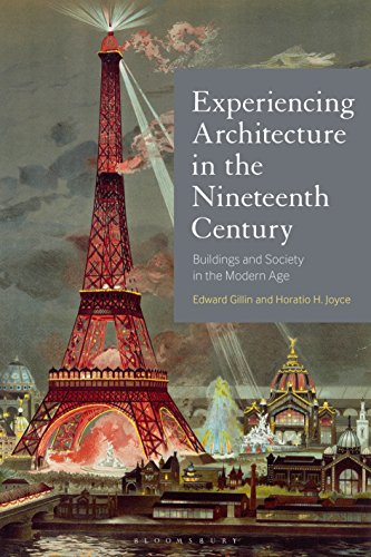 Stock image for Experiencing Architecture in the Nineteenth Century: Buildings and Society in the Modern Age for sale by Powell's Bookstores Chicago, ABAA
