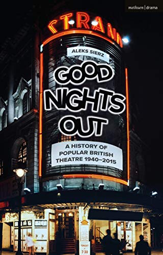Beispielbild fr Good Nights Out: A History of Popular British Theatre 1940-2015 zum Verkauf von AwesomeBooks