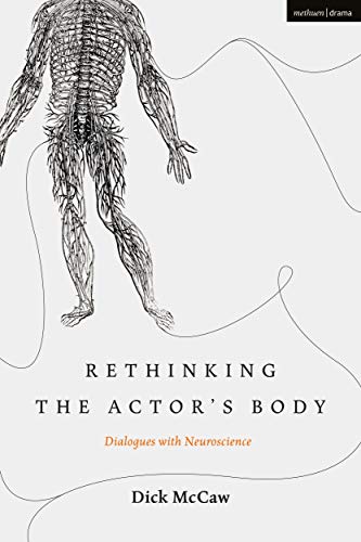 Stock image for Rethinking the Actor's Body: Dialogues With Neuroscience for sale by Revaluation Books