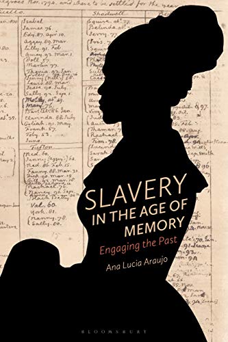 Stock image for Slavery in the Age of Memory for sale by Blackwell's