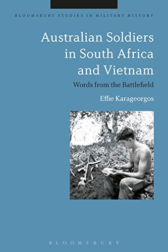 9781350048584: Australian Soldiers in South Africa and Vietnam: Words from the Battlefield (Bloomsbury Studies in Military History)