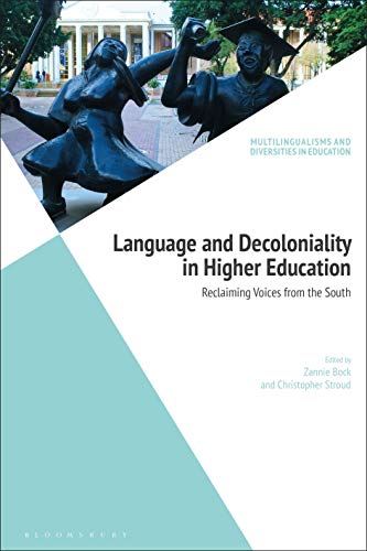 9781350049086: Language and Decoloniality in Higher Education: Reclaiming Voices from the South (Multilingualisms and Diversities in Education)