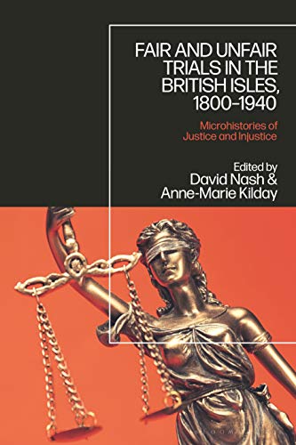 Stock image for Fair and Unfair Trials in the British Isles, 1800-1940: Microhistories of Justice and Injustice for sale by THE SAINT BOOKSTORE