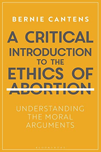 

A Critical Introduction to the Ethics of Abortion Format: Paperback