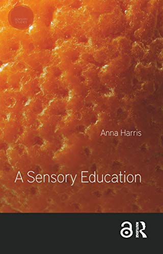 9781350056121: A Sensory Education (Sensory Studies)