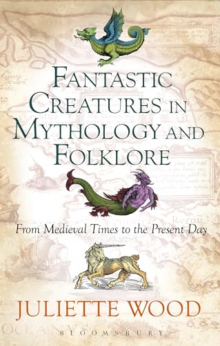Beispielbild fr Fantastic Creatures in Mythology and Folklore: From Medieval Times to the Present Day zum Verkauf von HPB-Emerald