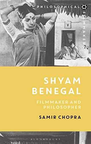 Beispielbild fr Shyam Benegal (Philosophical Filmmakers): Filmmaker and Philosopher zum Verkauf von Monster Bookshop