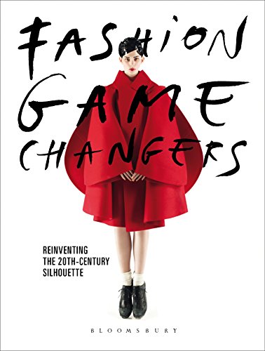 Imagen de archivo de Fashion Game Changers: Reinventing the 20th-Century Silhouette a la venta por Kennys Bookshop and Art Galleries Ltd.