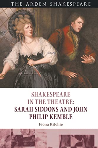 Stock image for Shakespeare in the Theatre: Sarah Siddons and John Philip Kemble for sale by Basi6 International
