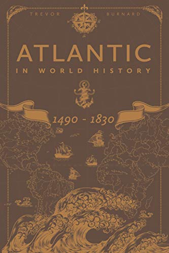 Beispielbild fr The Atlantic in World History, 1490-1830 zum Verkauf von Blackwell's