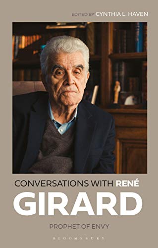 Beispielbild fr Conversations with Ren Girard Prophet of Envy zum Verkauf von PBShop.store US