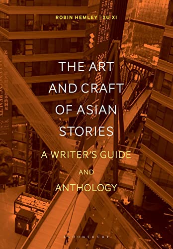 Stock image for The Art and Craft of Asian Stories: A Writer's Guide and Anthology for sale by Revaluation Books