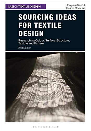 Beispielbild fr Sourcing Ideas for Textile Design: Researching Colour, Surface, Structure, Texture and Pattern (Basics Textile Design) zum Verkauf von BooksRun