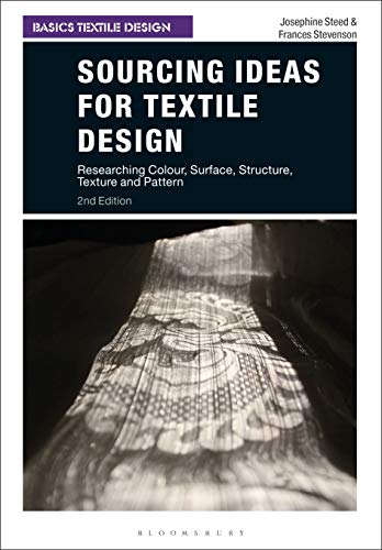 Imagen de archivo de Sourcing Ideas for Textile Design: Researching Colour, Surface, Structure, Texture and Pattern (Basics Textile Design) a la venta por SecondSale