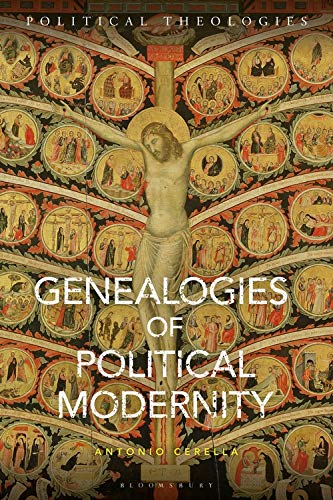 Beispielbild fr Genealogies of Political Modernity (Political Theologies) zum Verkauf von Chiron Media