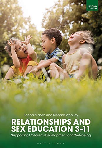 Beispielbild fr Relationships and Sex Education 3-11: Supporting Children's Development and Well-being zum Verkauf von Monster Bookshop