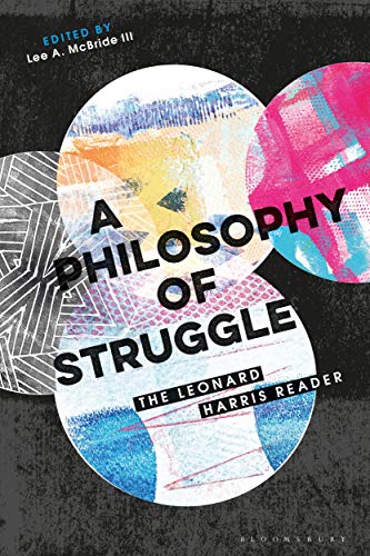 Beispielbild fr A Philosophy of Struggle : The Leonard Harris Reader zum Verkauf von Better World Books