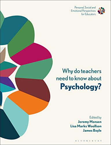 Beispielbild fr Why do Teachers Need to Know About Psychology?: Strengthening Professional Identity and Well-Being (Personal, Social and Emotional Perspectives for Educators) zum Verkauf von WorldofBooks