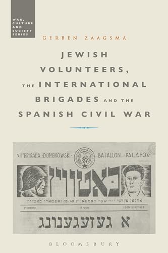 9781350090064: Jewish Volunteers, the International Brigades and the Spanish Civil War