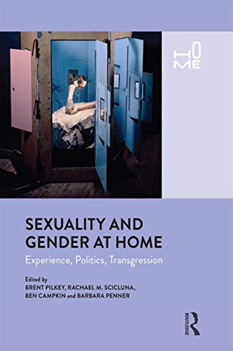 Beispielbild fr Sexuality and Gender at Home : Experience, Politics, Transgression zum Verkauf von Blackwell's