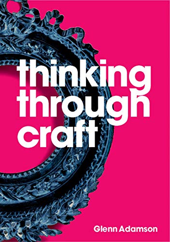 Stock image for Thinking Through Craft for sale by BooksRun