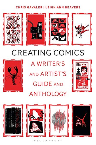 Stock image for Creating Comics: A Writer's and Artist's Guide and Anthology (Bloomsbury Writer's Guides and Anthologies) for sale by The Compleat Scholar