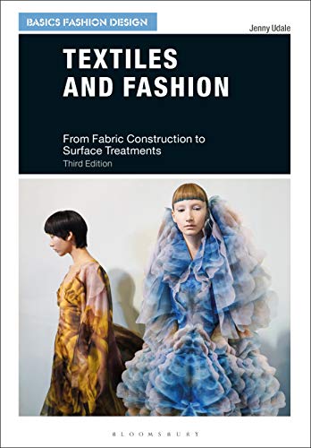 Imagen de archivo de Textiles and Fashion: From Fabric Construction to Surface Treatments (Basics Fashion Design) a la venta por The Compleat Scholar