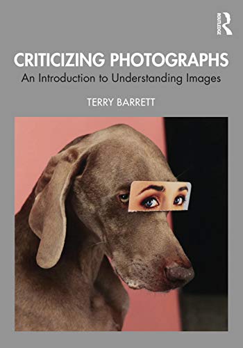 Beispielbild fr Criticizing Photographs: An Introduction to Understanding Images zum Verkauf von AwesomeBooks