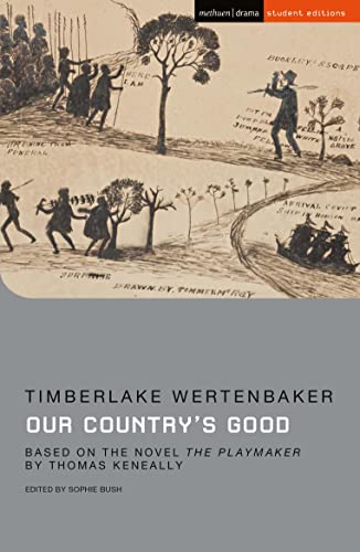 Stock image for Our Country's Good: Based on the novel 'The Playmaker' by Thomas Keneally (Student Editions) for sale by WorldofBooks