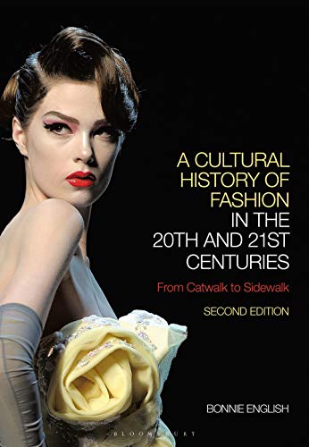 Beispielbild fr A Cultural History of Fashion in the 20th and 21st Centuries: From Catwalk to Sidewalk zum Verkauf von WorldofBooks