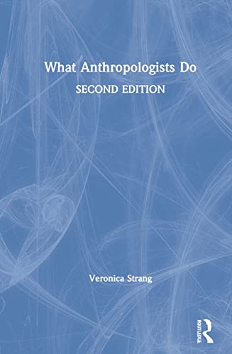 9781350099357: What Anthropologists Do