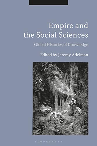 Beispielbild fr Empire and the Social Sciences: Global Histories of Knowledge zum Verkauf von Buchpark