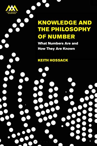 Imagen de archivo de Knowledge and the Philosophy of Number What Numbers Are and How They Are Known a la venta por Michener & Rutledge Booksellers, Inc.