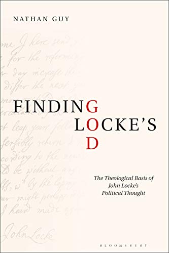 9781350103511: Finding Locke's God: The Theological Basis of John Locke's Political Thought