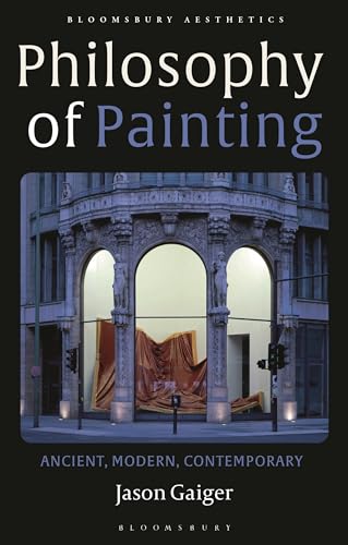 9781350104914: Philosophy of Painting: Ancient, Modern, Contemporary (Bloomsbury Aesthetics)