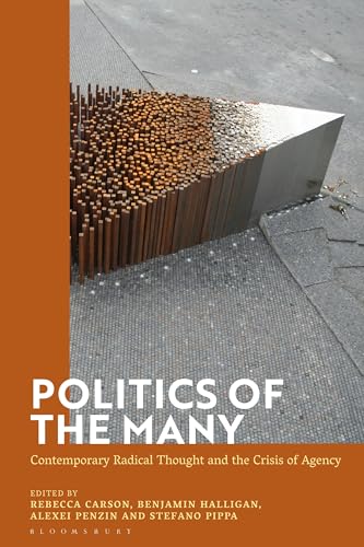 9781350105645: Politics of the Many: Contemporary Radical Thought and the Crisis of Agency