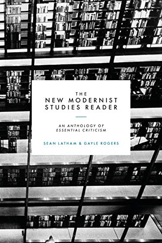 Imagen de archivo de The New Modernist Studies Reader: An Anthology of Essential Criticism a la venta por THE SAINT BOOKSTORE