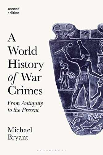 9781350106598: A World History of War Crimes: From Antiquity to the Present
